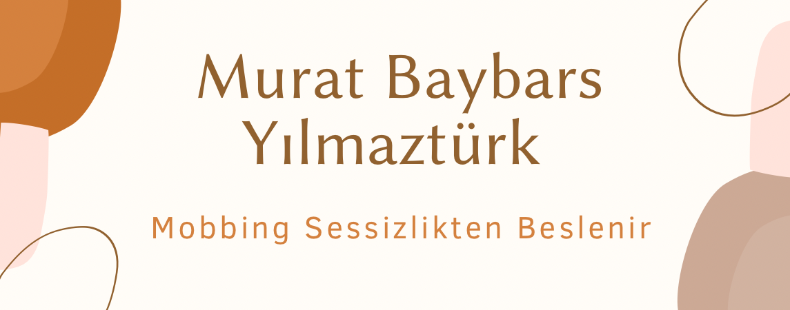 Murat Baybars Yılmaztürk’ün Yeni Yazısı