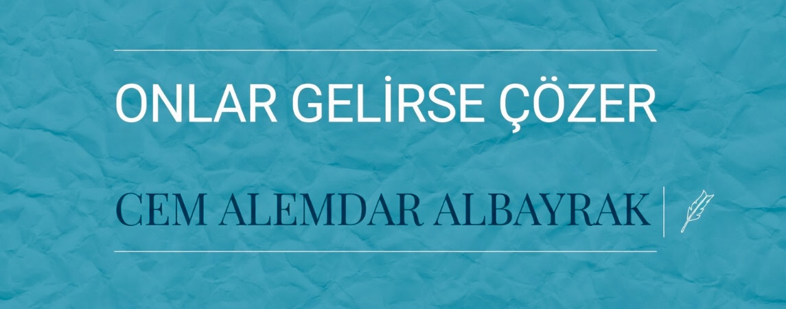 Onlar Gelirse Çözer